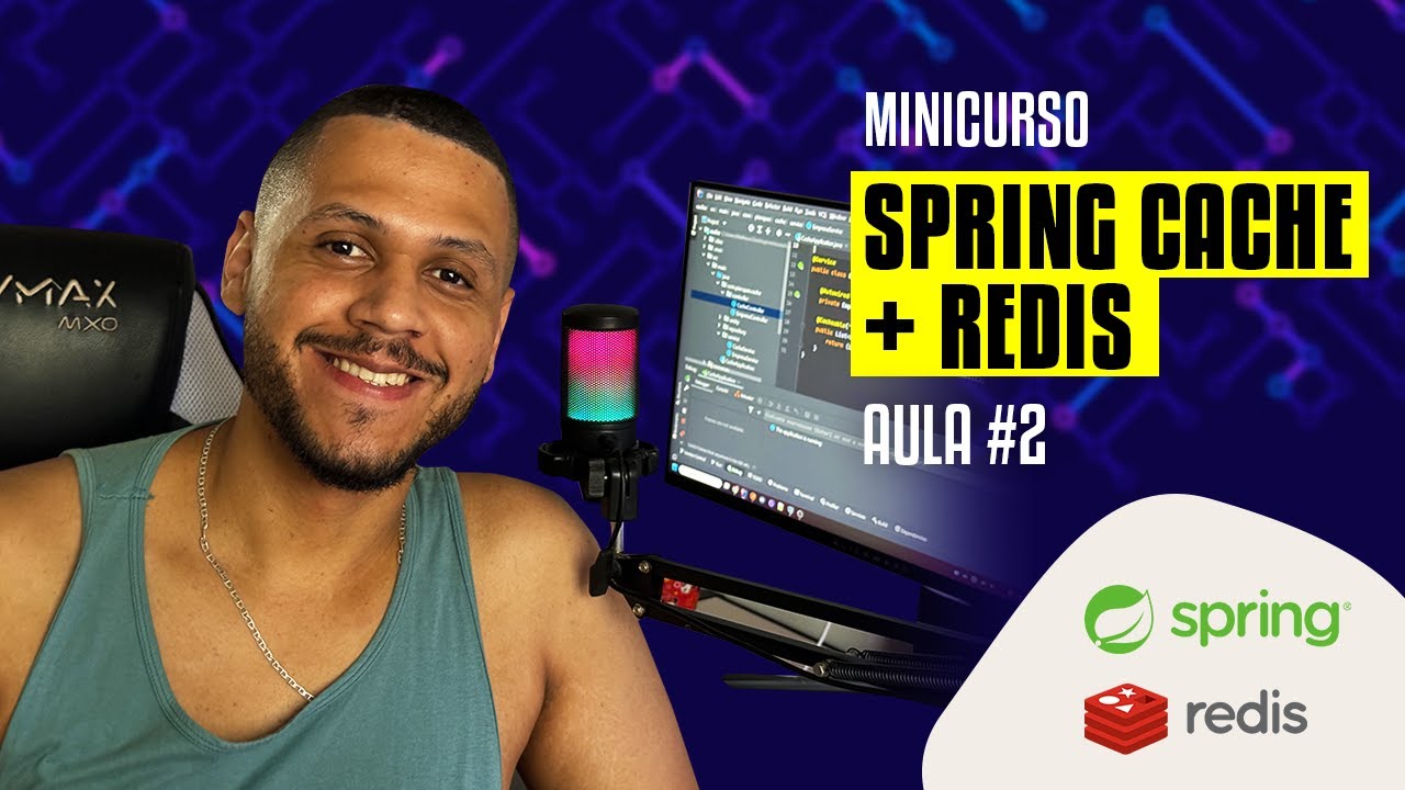 Aula #2 - Minicurso Spring Cache + Redis - YouTube