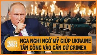 Chiến Sự Nga-Ukraine: Nga nghi ngờ Mỹ giúp Ukraine tấn công vào căn cứ Crimea\\