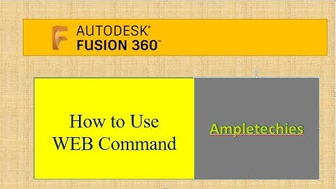 Fusion 360 Tutorial Series for Beginners: How to Use Web Command