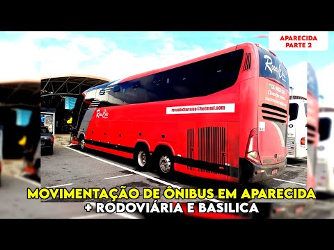 MOVIMENTAÇÃO DE ÔNIBUS EM APARECIDA DO NORTE I ESTACIONAMENTO + RODOVIÁRIA (PARTE 2 - 2021)