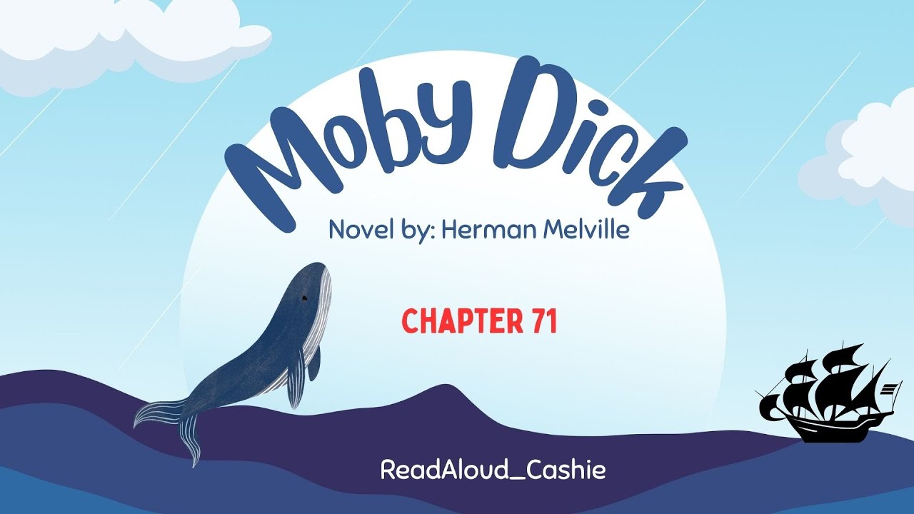 Moby-Dick Novel by Herman Melville I CHAPTER 71