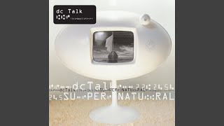 Video thumbnail of "dc Talk - Godsend (Remastered 2013)"