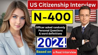 NEW! US Citizenship Interview (Actual Case) 2024 Questions \& Answers Practice | N-400 Naturalization