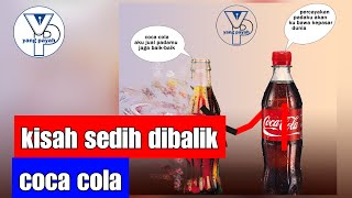 Cerita di Balik Coca Cola dan Tujuan Awal di Buatnya Coca Cola // Yang Payah