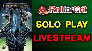 Legendary Encounters: Alien Covenant Solo Play | Roll For Crit