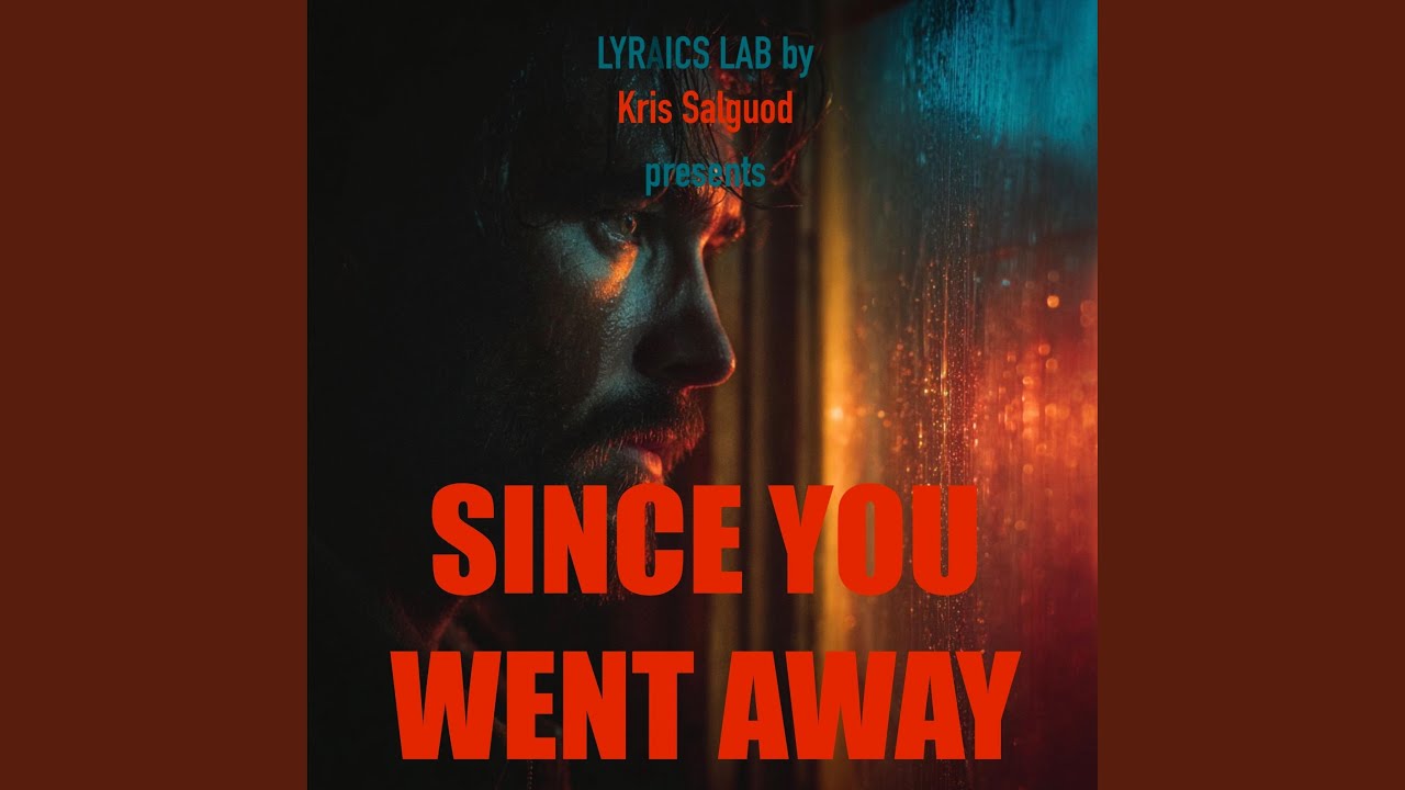 Since You Went Away
