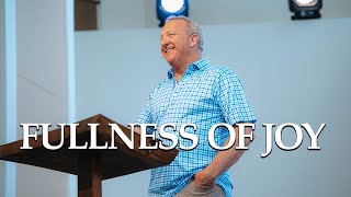 Fullness Of Joy | John 17:1323 | Pastor Rob McCoy