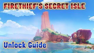 Genshin Impact - How to unlock "Firethief's Secret Isle"