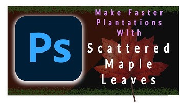 A faster way to make plantations by using Scattered Maple Leaves.