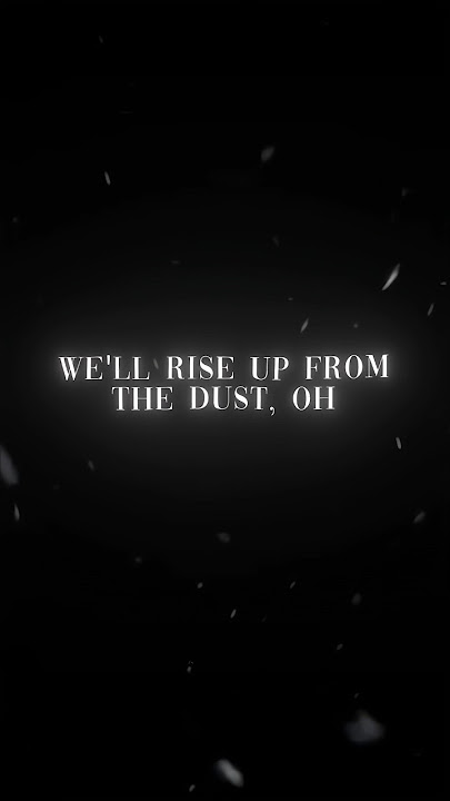 Rise Up | We will rise up from the dust | Lyrics | Status #riseup #riseuplyrics #nostalgia #shorts