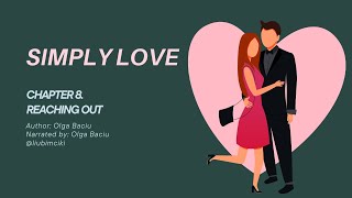 Simply Love. Chapter 8. Reaching Out. Audiobook