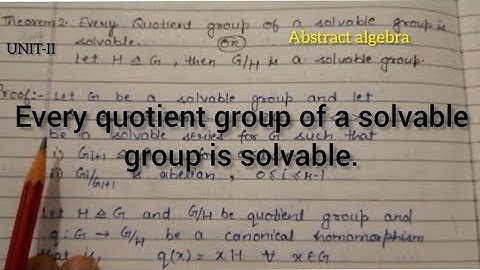Every quotient group of a solvable group is solvable.