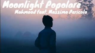 Moonlight Popolare, Mahmood feat. Massimo Pericolo testo/lyrics