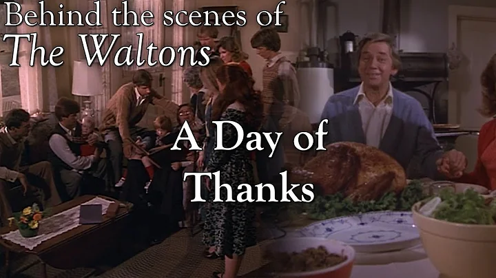 The Waltons - A Day of Thanks  - Behind the Scenes...