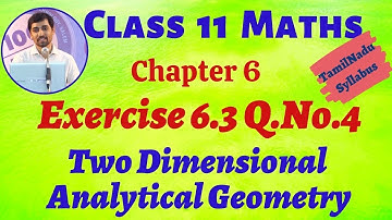 TN 11th Maths Two Dimensional Analytical Geometry Exercise 6.3 Q.No.4 Alex Maths