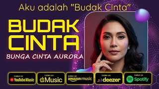 Budak Cinta - Bunga Cinta Aurora | Official Audio