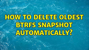 How to delete oldest BTRFS snapshot automatically?