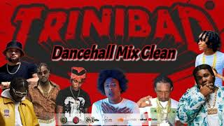 Trinibad Mix 2024 Clean | 100% Trini Dancehall Mix 2024 Clean | Kman 6ixx,Wacko Dan,byron Messia