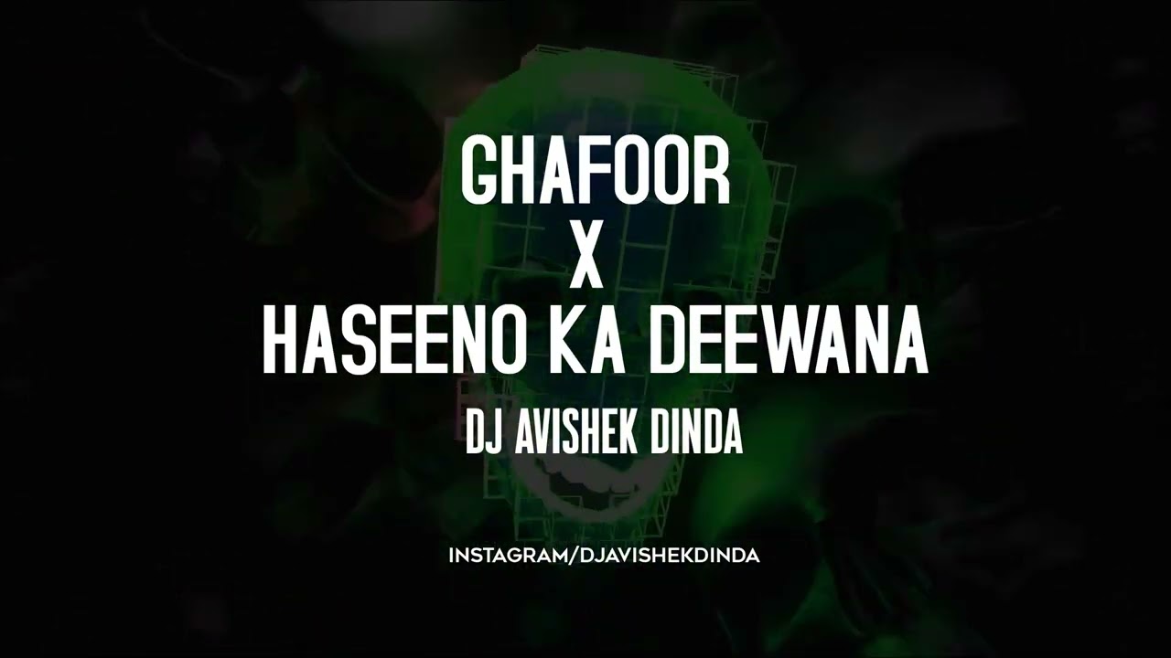 GHAFOOR X HASEENO KA DEEWANA | REMIX| DJ AVISHEK DINDA | BAD***S OF BOLLYWOOD |
