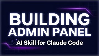 Building Admin Panel — AI Skill Overview | SkillForge