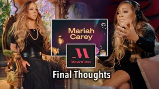 Discussing Mariah Carey&#39;s MasterClass: Final Thoughts