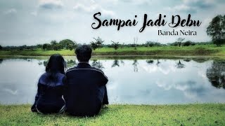 Download Lagu SAMPAI JADI DEBU - BANDA NEIRA  |  MV BY KELOMPOK 4 MP3 Download Lagu SAMPAI JADI DEBU - BANDA NEIRA  |  MV BY KELOMPOK 4 MP3