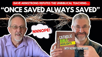 "Once Saved Always Saved" REFUTED! - [20+verses]