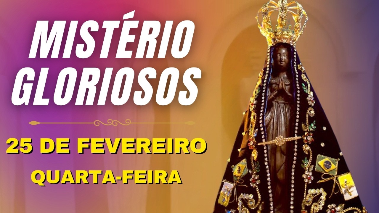 TERÇO DE APARECIDA COM PE. ANTONIO MARIA - 25 DE FEVEREIRO DE 2026 | MISTÉRIOS GLORIOSOS