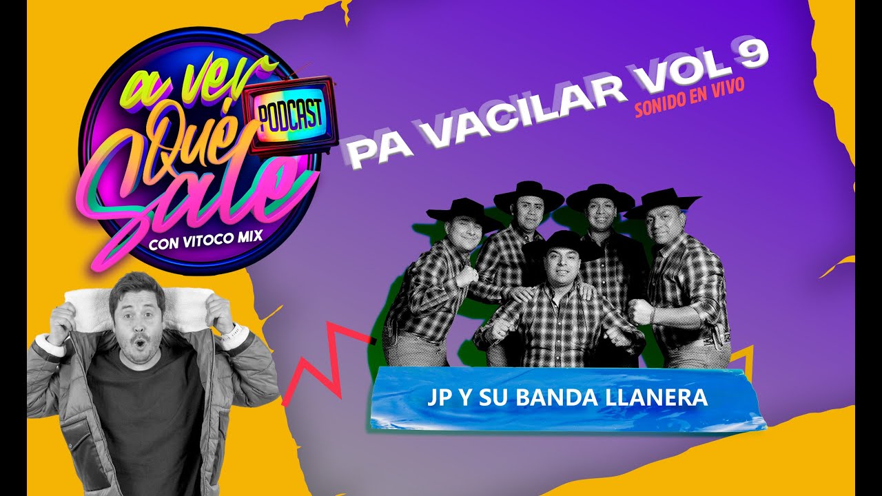 Pa Vacilar - Vol 09 - Jp y su banda Llanera