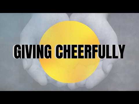 Giving Cheerfully | Daniel Macleod | 2 Corinthians 9:6-15