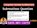 L-1.19 Subroutines Question | Computer Architecture | CSVTU Exam Question | COA | CSA | Shanu Kuttan