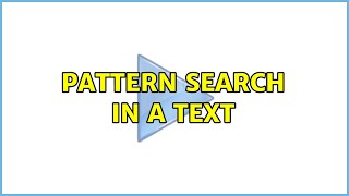 Pattern search in a text