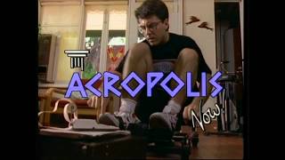 Acropolis Now Introduction- Season 2- 1990