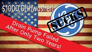 General Electric Sucks : Drain Pump On Our $1000 Dishwasher Went Out After Only Two Years