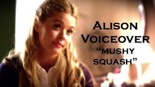 Pll Voiceover Alison Mushy Squash