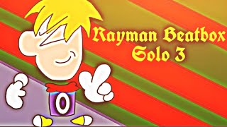 EBB S2 Rayman Beatbox Solo 3- I'm the Immortal!