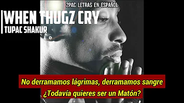 When Thugz Cry / Tupac Shakur / Subtitulado En Español