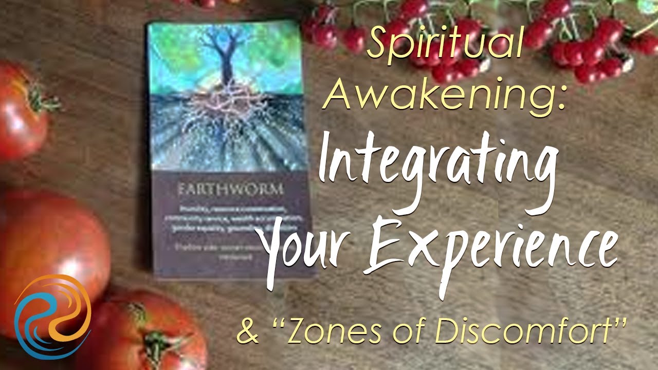 Spiritual Awakening: Integration, and Zones of Seductive Discomfort