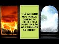 O CORAÇÃO DO HOMEM CONSIDERA O SEU CAMINHO, MAS O SENHOR LHE DIRIGE OS PASSOS