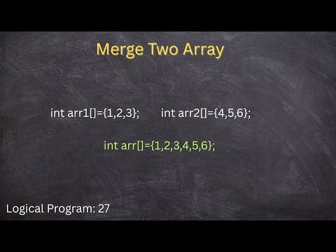 Merge Two Arrays using java language, Logical Program - 27
