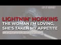 Miniature de la vidéo de la chanson The Woman I Loving, She's Taken My Appetite