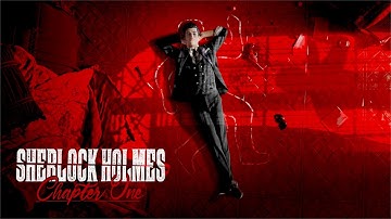 SHERLOCK HOLMES : CHAPTER ONE OFFICIAL GAMEPLAY TRAILER ( 4K HDR )