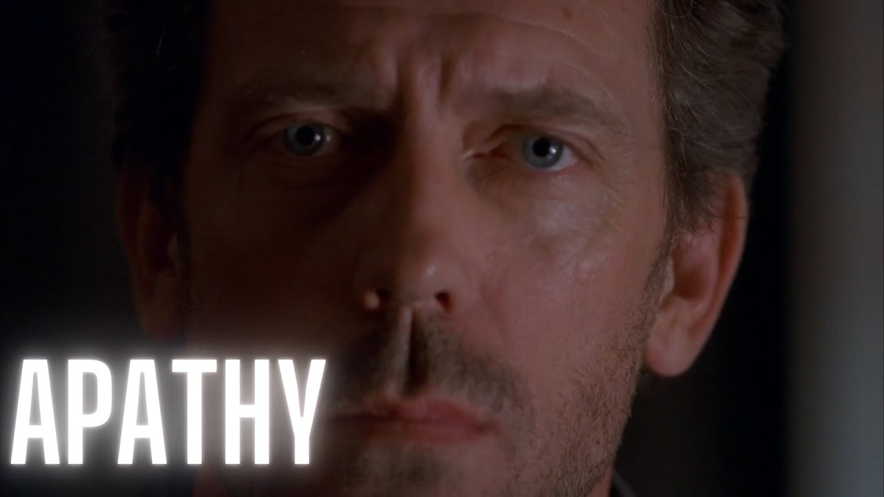 Apathy | House MD edit