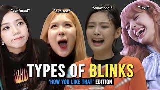 Types of BLINKS (&#39;How You Like That&#39; Edition)