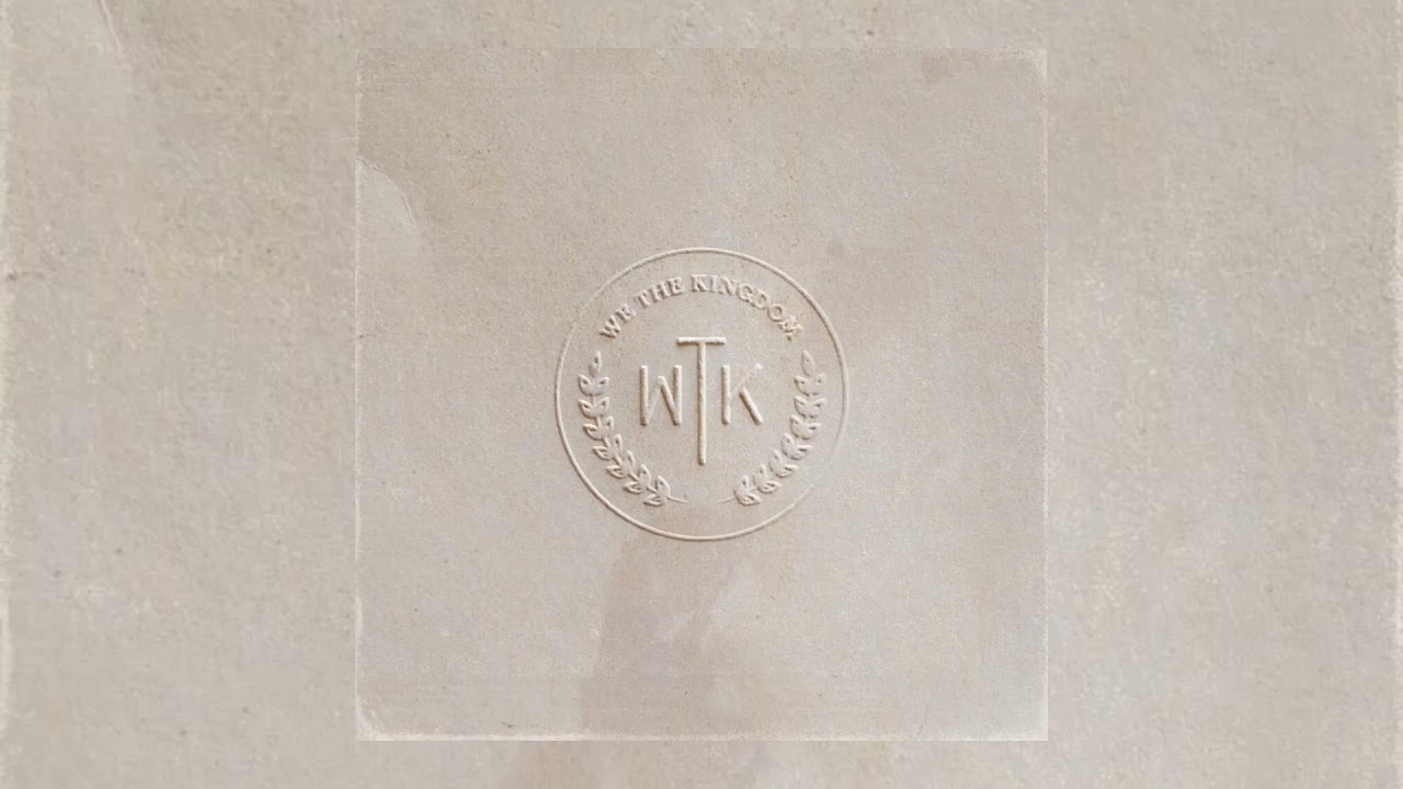 Child Of Love - We The Kingdom