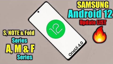 Samsung Official Android 12 With One Ui 4.0 Update List 🥰  Launched | Samsung All Series ||