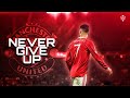 Cristiano ronaldo  sia  never give up  crazy skills  goals 2022 