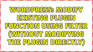 Famous Wordpress: Modify existing plugin function using filter (without modifying the plugin directly) Net Worth
