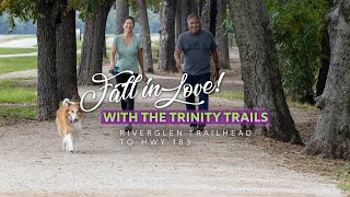 Fall in Love with the Trinity Trails: A Ride from Riverglen Trailhead to Hwy 183