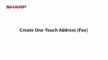 Create One-Touch Address (Fax): Sharp